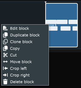 The right-click menu on a block: Edit, Duplicate, Clone, Copy, Cut, Move, Crop left, Crop right and Delete.